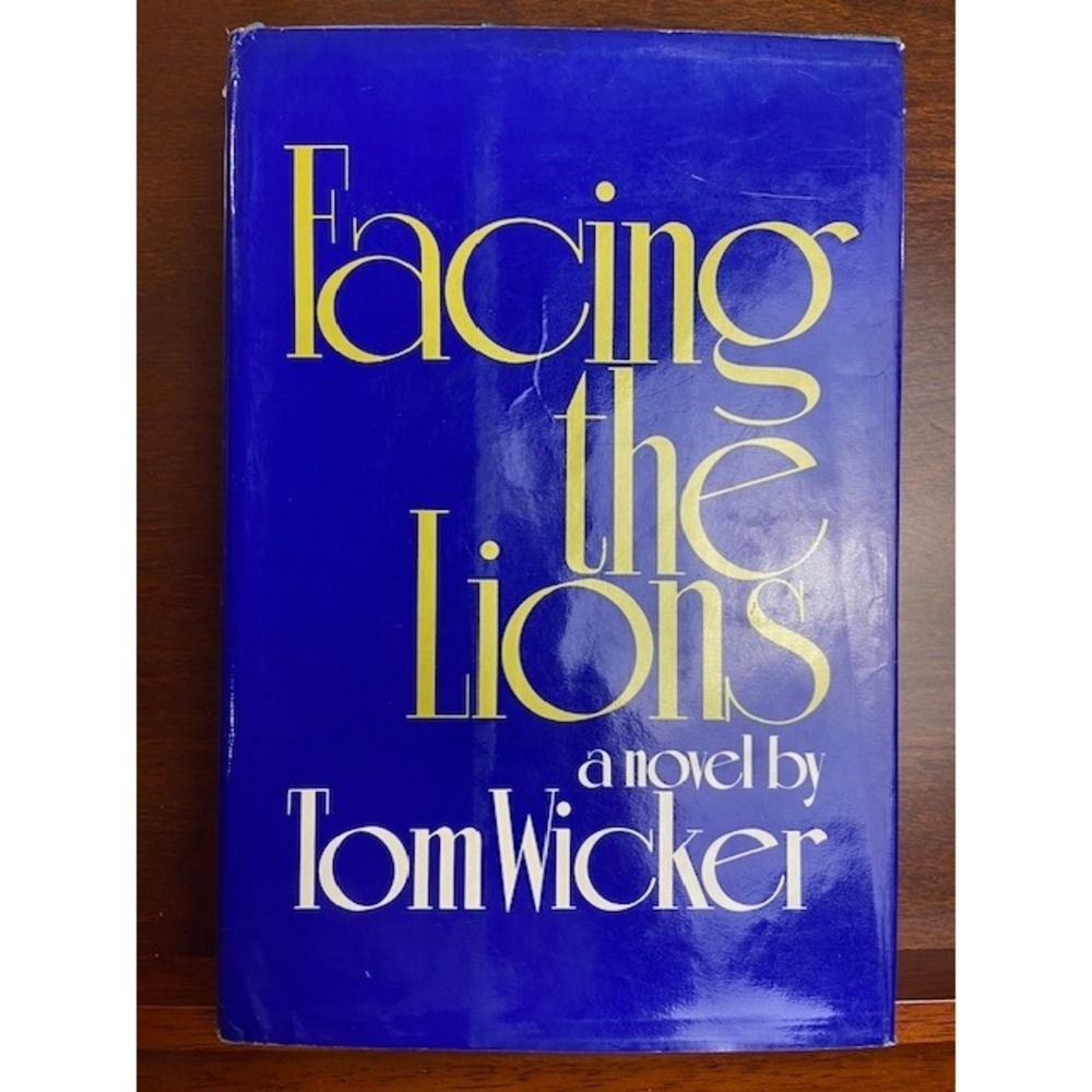 Facing the Lions Tom Wicker 1973 Hardcover Political Novel 4th Printing Viking